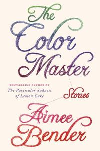 The Color Master Aimee Bender Cover