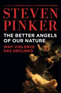 The Better Angels of Our Nature- Why Violence Has Declined