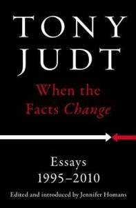 When The Facts Change- Essays, 1995-2010