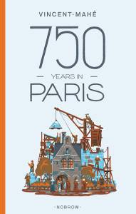 750 Years in Paris by Vincent Mahe