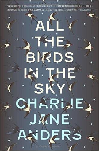 All the Birds in the Sky by Charlie Jane Anders cover