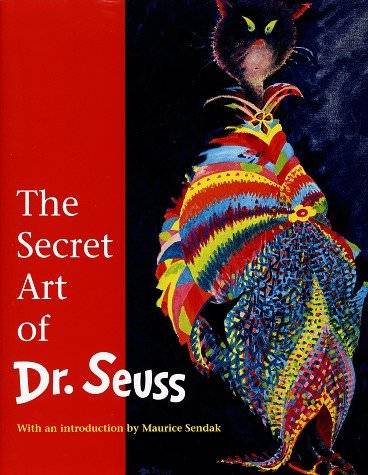 The Secret Art of Dr. Seuss by Maurice Sendak