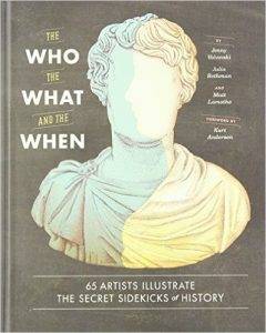 The Who the What and the When by Jenny Volvoski, JUlia Rothman and Matt Lamothe