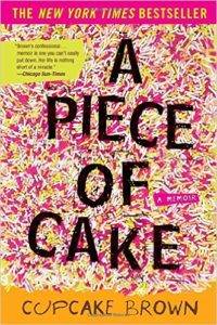 cover of A Piece of Cake by Cupcake Brown