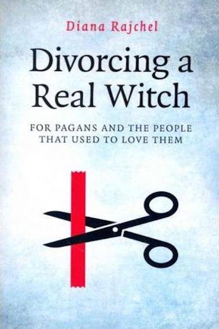 Divorcing a Real Witch by Diana Rajchel