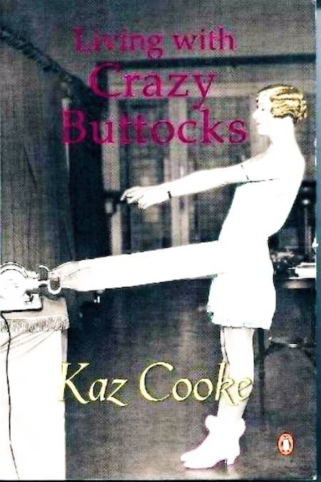 Living with Crazy Buttocks by Kaz Cooke