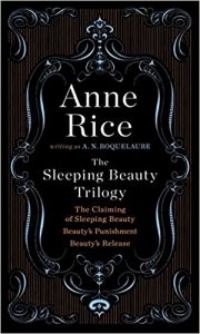 Sleeping Beauty Trilogy by Anne Rice writing as A N Roquelaure