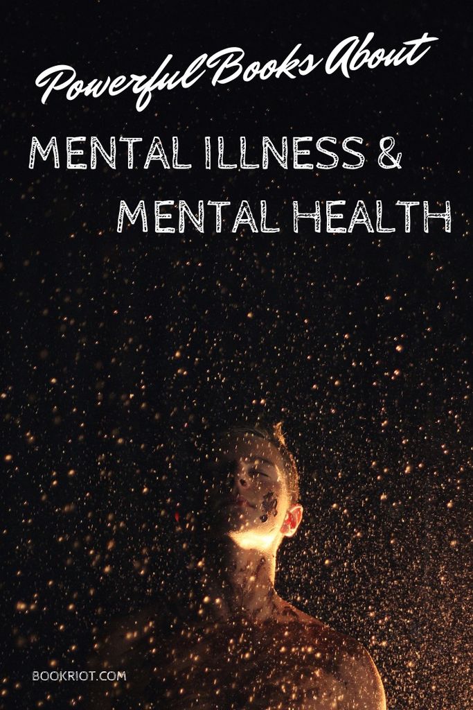 Books about mental illness and books about mental health for World Mental Health Day and beyond. book lists | mental health | mental health books | mental illness | books about mental illness