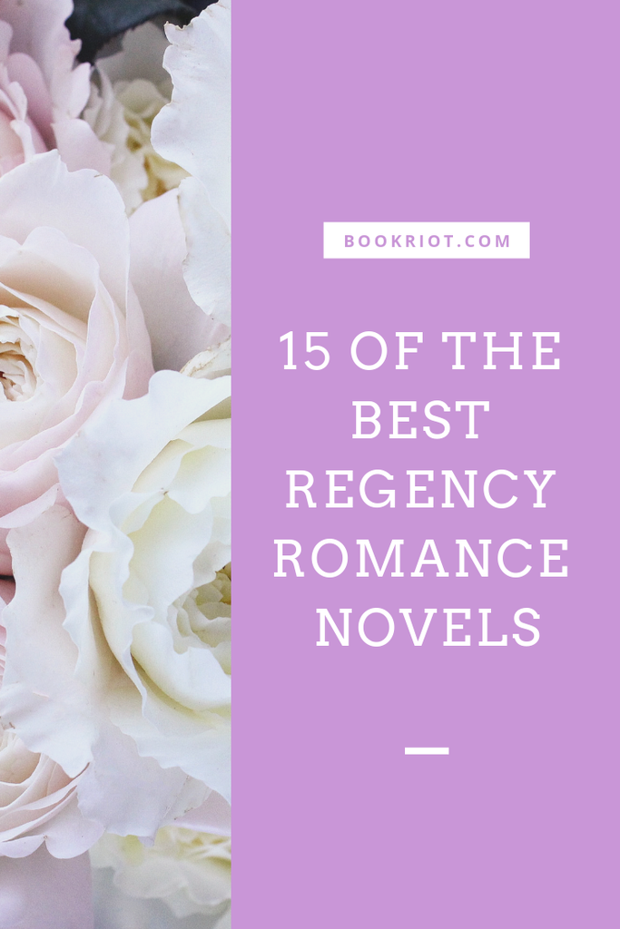 Corsets and carriages: here are 15 of the best regency romance novels you can pick up. book lists | romance books | romance novels | regency romances | regency romance novels