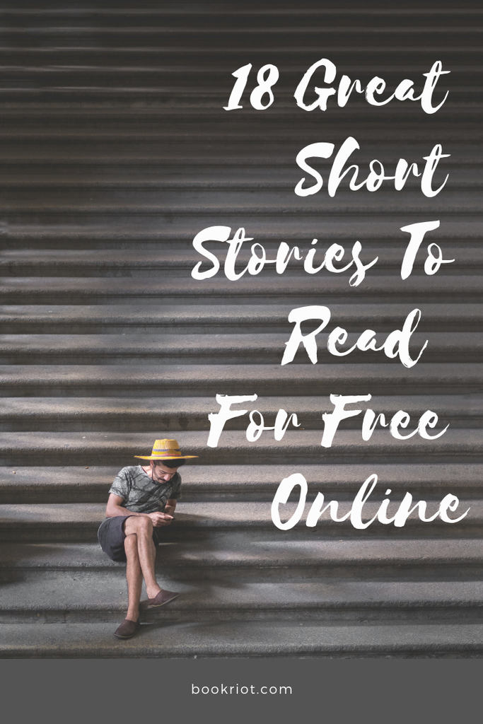 18 excellent short stories you can read for free online. Check 'em out! short stories | free short stories | short stories to read online | book lists | online writing