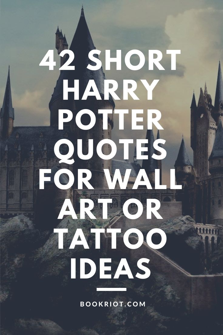 42 short harry potter quotes for wall art or tattoo ideas