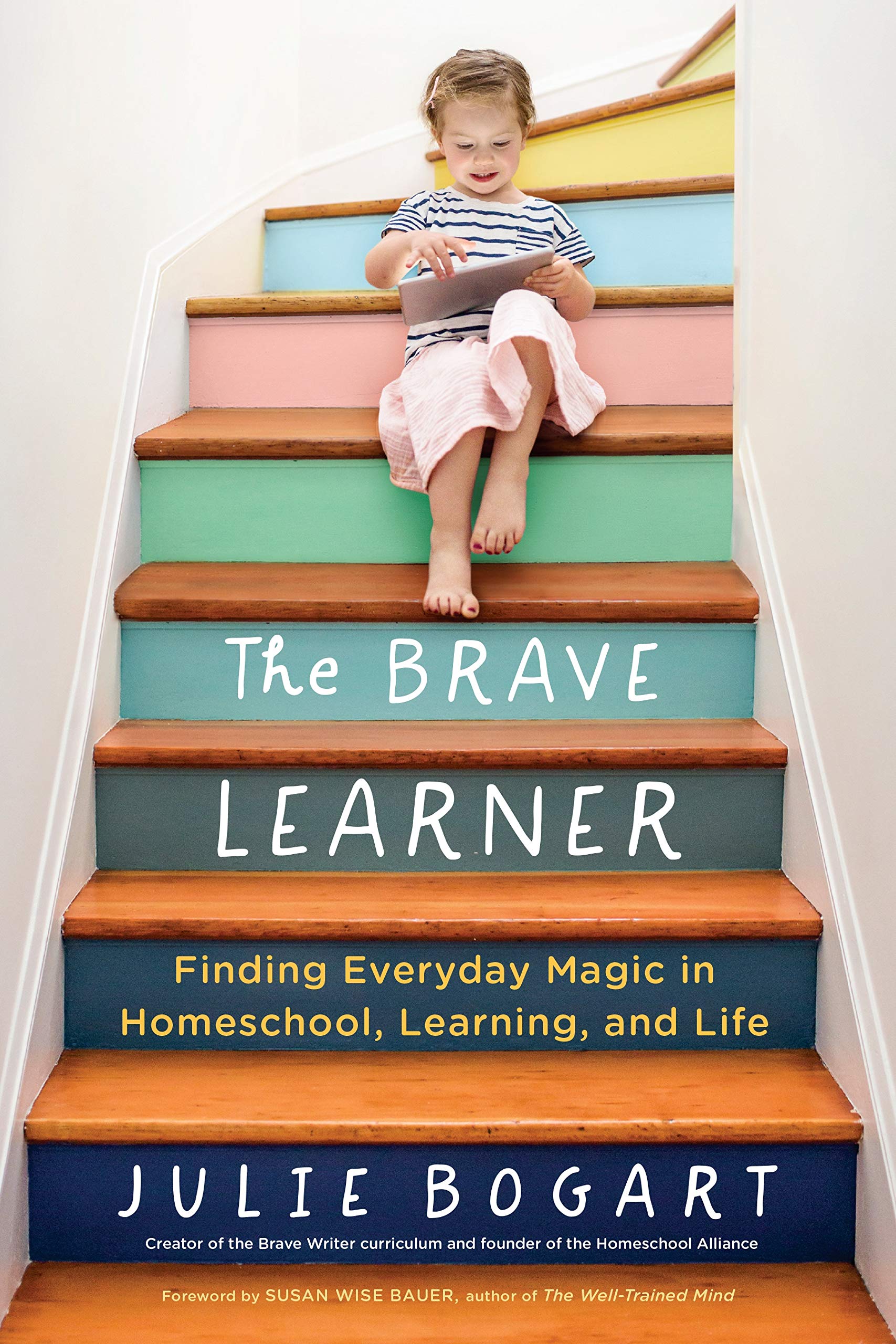 The Brave Learner by Julie Bogart