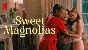 Sweet Magnolias Netflix promo image