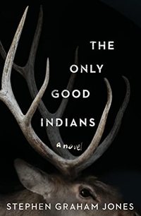 The Only Good Indians cover