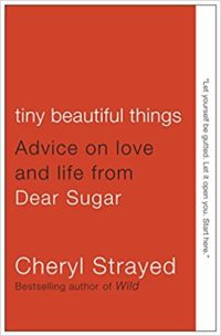 a graphic of the cover of Tiny Beauiful Things