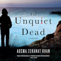 A graphic of the cover of The Unquiet Dead by Ausma Zehanat Khan