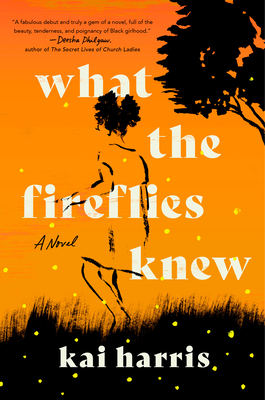 Book cover of What the Fireflies Knew, orange background with black illustrations