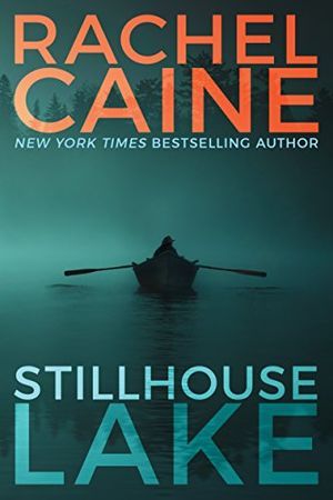 cover fo Stillhouse Lake by Rachel Caine