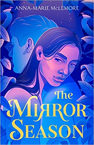 The Mirror Season by Anna-Marie McLemore book cover