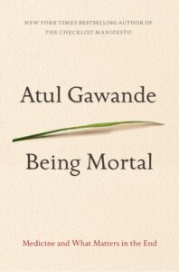 cover of Being Mortal by Atul Gawande