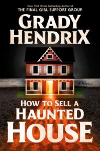cover of How to Sell a Haunted House by Grady Hendrix; image of a house at night with a light on in the front door