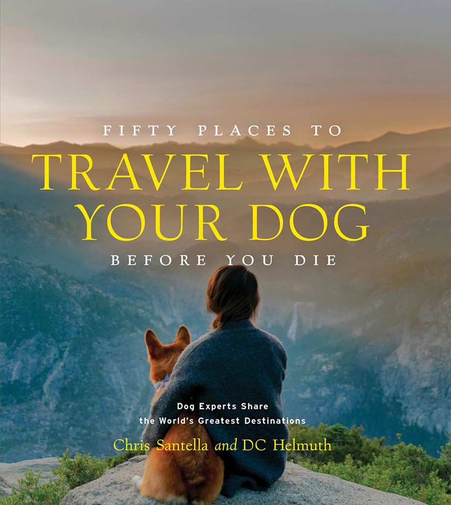 50 Places to Travel with Your Dog Before You Die cover