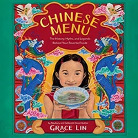 cover of Chinese Menu: The History, Myths, and Legends Behind Your Favorite Foods by Grace Lin, narrated by Lisa Ling
