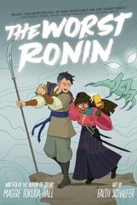 cover of The Worst Ronin by Maggie Tokuda-Hall, illustrated by Faith Schaffer