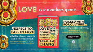 Quote reading "Love is a numbers game" over the cover for 888 Love and the Divine Burden of Numbers by Abraham Chang