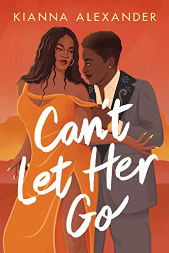 cover of Can't Let Her Go by Kianna Alexander