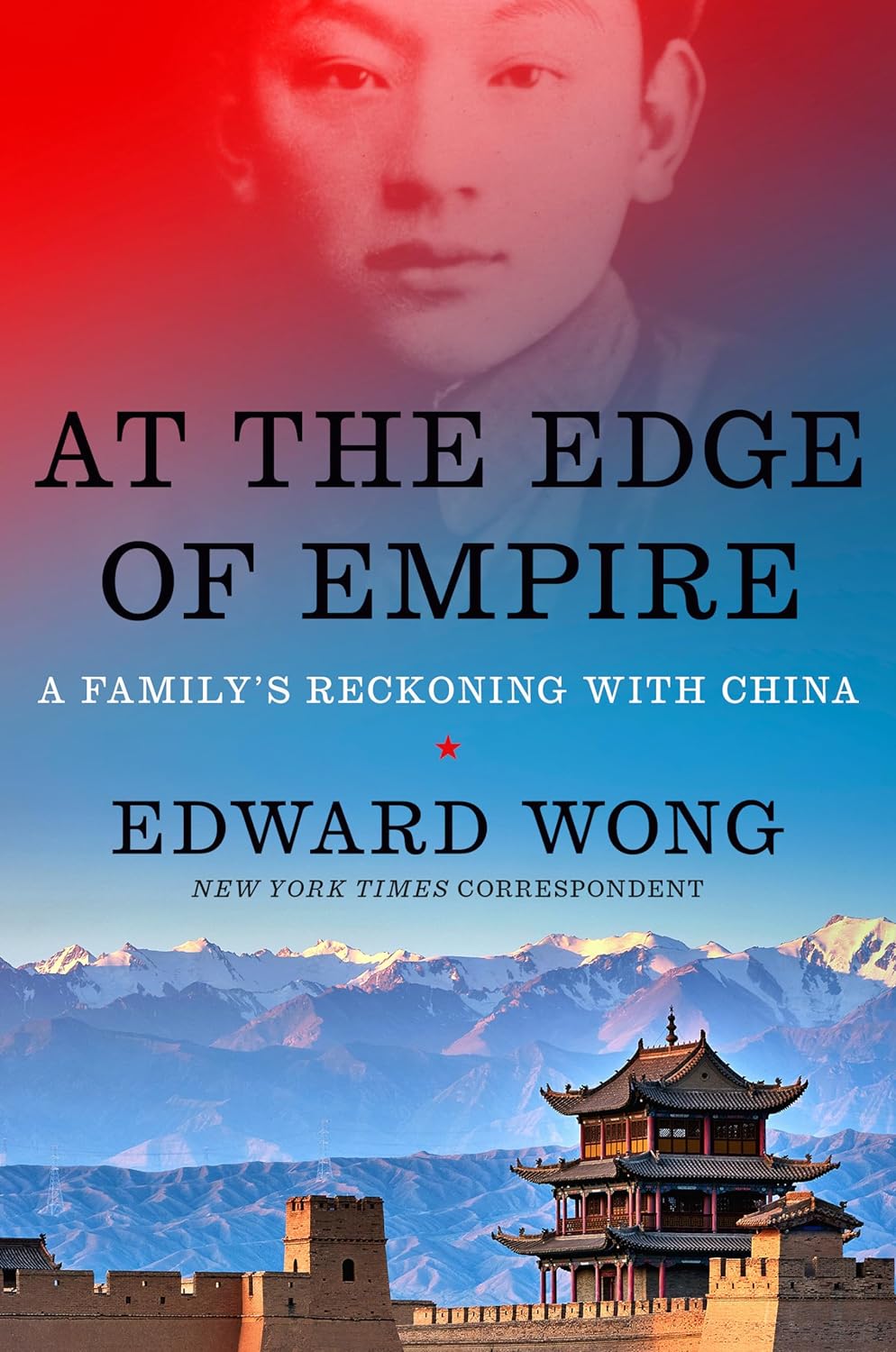 a graphic of the cover of At the Edge of Empire: A Family's Reckoning with China by Edward Wong