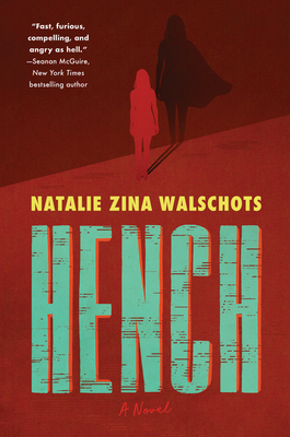 Hench by Natalie Zina Walschots Book Cover