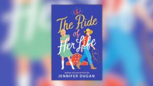 Book cover of The Ride of Her Life by Jennifer Dugan