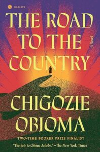 cover of The Road to the Country by Chigozie Obioma