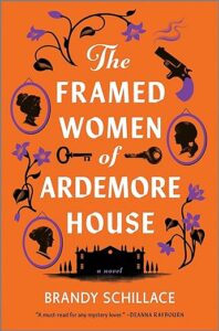 cover of The Framed Women of Ardemore House by Brandy Schillace