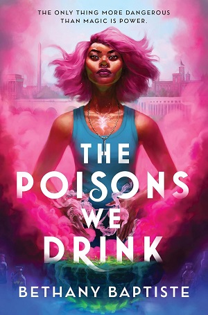 Book cover of The Poisons We Drink by Bethany Baptiste