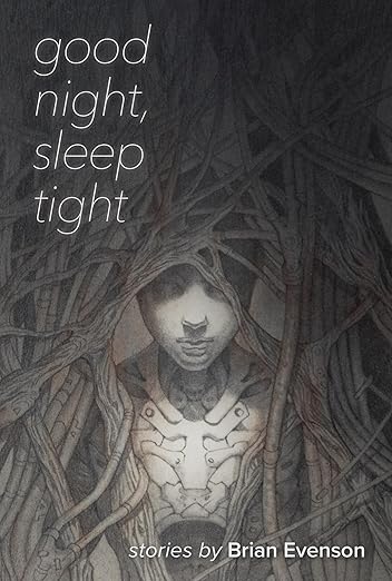 cover of Good Night, Sleep Tight by Brian Evenson; pencil sketch of cloaked person with mechanical ribs 