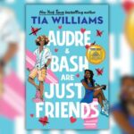 cover of Audre & Bash Are Just Friends by Tia Williams