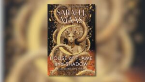Book cover of House of Flame and Shadow by Sarah J. Maas