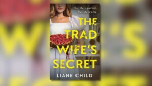 Book cover of the The Tradwife's Secret by Liane Child