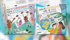Book cover of two books-How Do Hurricanes Have an Eye? by Lisa Spencer, illustrated by Srimalie Bassani and How Do Quarterbacks Throw a Perfect Pass? by Clayton Grider, illustrated by Srimalie Bassani