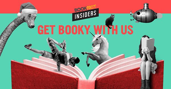 Get Booky with Book Riot Insiders