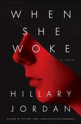 when she woke by Hillary Jordan