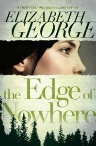 the edge of nowhere by elizabeth george the edge of nowhere by elizabeth george
