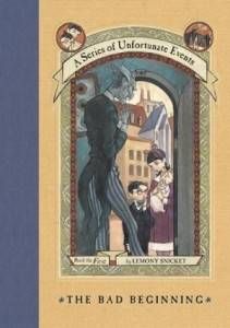 The Bad Beginning by Lemony Snicket