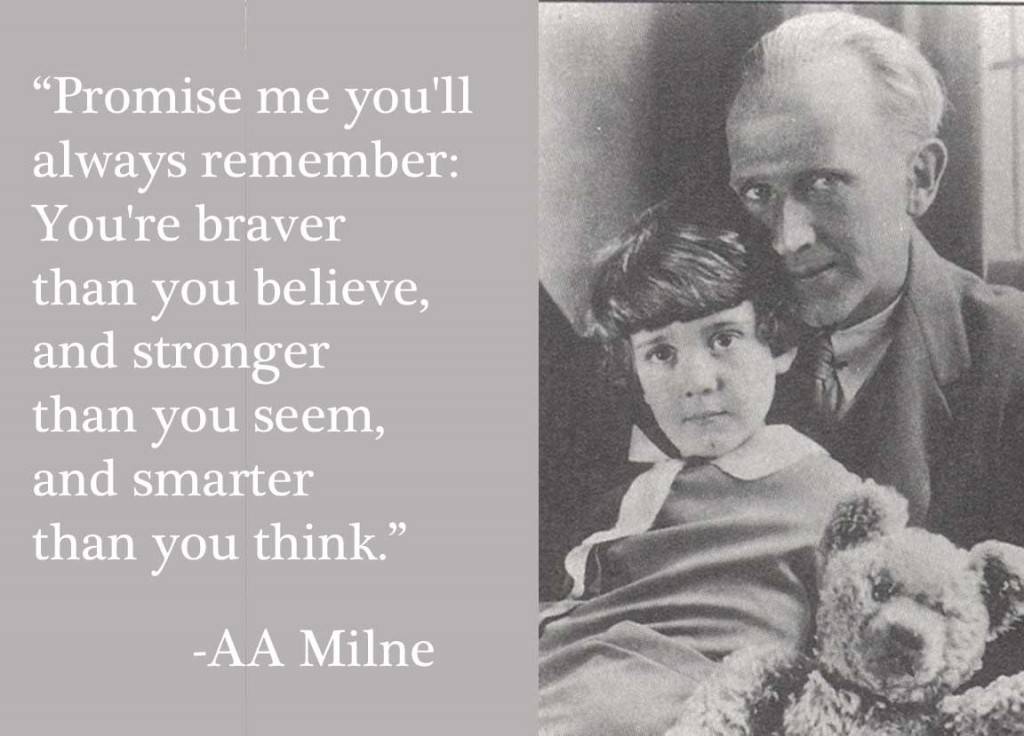 milne aa birthday braver happy quotes christopher than robin pooh winnie re believe born quote always think riot remember january