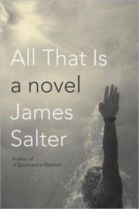 James Salter All That Is