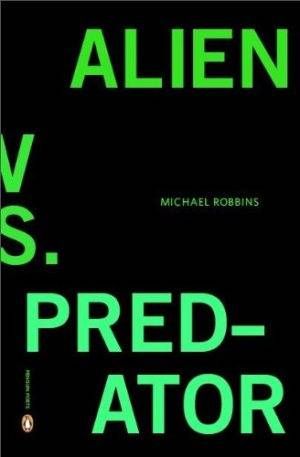 Michael Robbins Alien vs. Predator