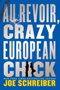 au revoir crazy european chick