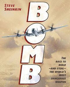 bomb race to build and steal the world's most dangerous weapon